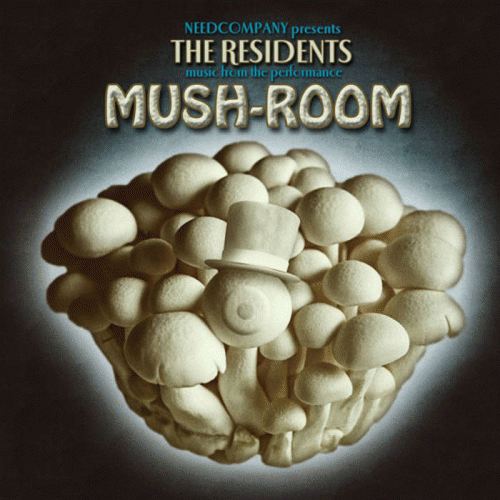 The Residents : Mush-Room